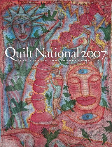 Stock image for Quilt National 2007: The Best of Contemporary Quilts for sale by Wonder Book