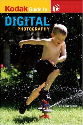 Stock image for Kodak Guide to Digital Photography for sale by Better World Books
