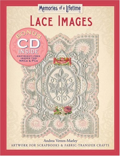 Stock image for Memories of a Lifetime: Lace Images: Artwork for Scrapbooks & Fabric-Transfer Crafts for sale by HPB-Emerald