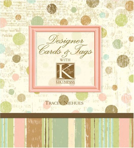 Stock image for Designer Cards & Tags with K & Company for sale by HPB-Ruby