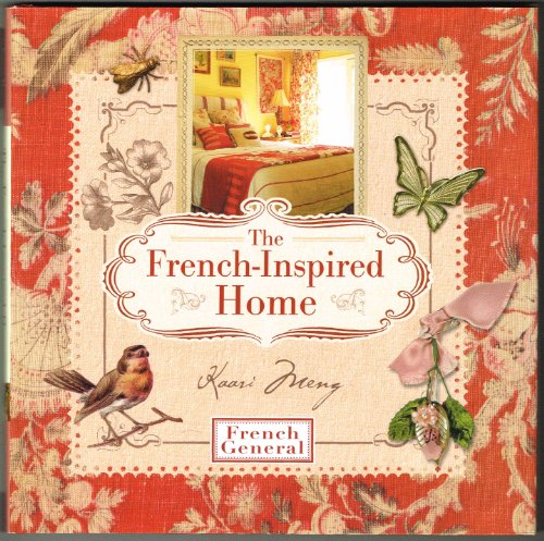 Stock image for The French-Inspired Home, with French General for sale by HPB-Ruby