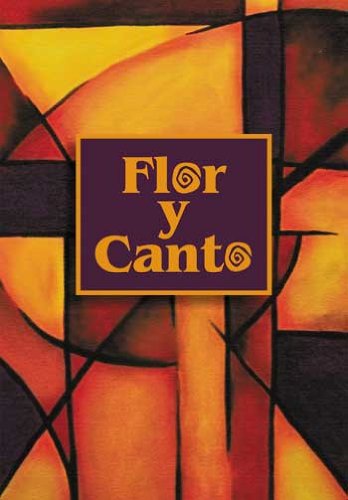 Flor y Canto tercera ediciÃ³n Words and Chords (9781579921590) by Various
