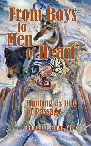 Beispielbild fr From Boys to Men of Heart; Hunting as Rite of Passage zum Verkauf von BooksRun