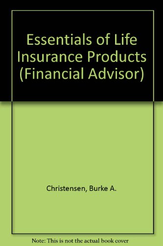 9781579960902: Essentials of Life Insurance Products (Financial Advisor)