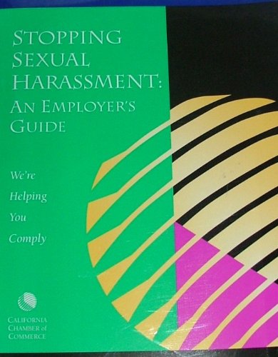 9781579970161: Stopping Sexual Harassment : An Employer's Guide