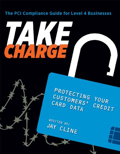 Beispielbild fr TAKE CHARGE: Protecting Your Customers' Credit Card Data zum Verkauf von ThriftBooks-Dallas