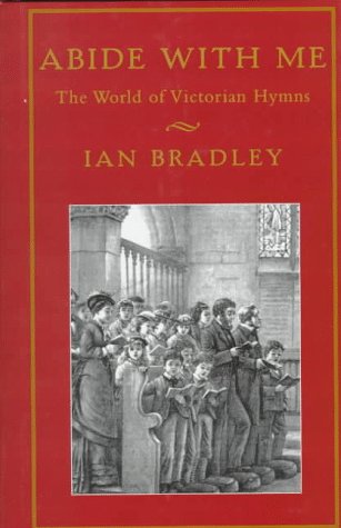 Imagen de archivo de Abide with Me: The World of Victorian Hymns a la venta por ThriftBooks-Atlanta