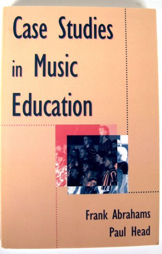 Stock image for Case Studies in Music Education (Item 4722) for sale by Half Price Books Inc.