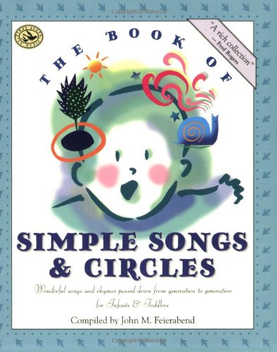 9781579990572: The Book of Simple Songs and Circles: First Steps in Music for Infants and Toddlers