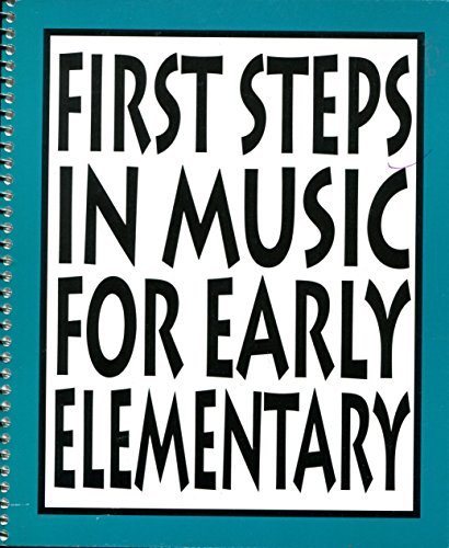 9781579990749: First steps in music for early elementary: The curriculum