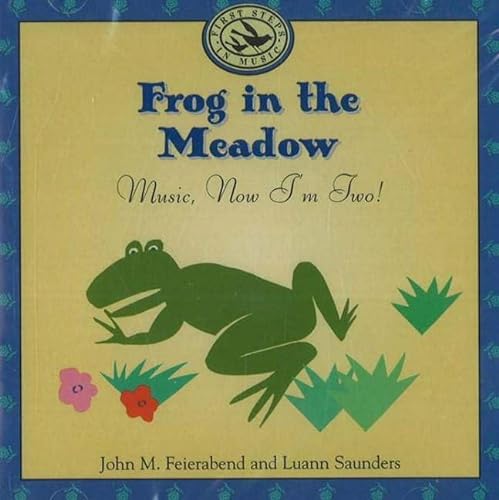 9781579990855: Frog in the Meadow: Music, Now I'm Two!
