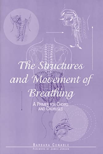 Beispielbild fr The Structures and Movement of Breathing: A Primer for Choirs and Choruses/G5265 zum Verkauf von SecondSale