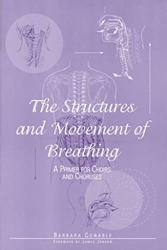 Imagen de archivo de The Structures and Movement of Breathing: A Primer for Choirs and Choruses/G5265 a la venta por A Team Books