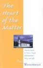 Imagen de archivo de The Heart of the Matter: Church Music as Praise, Prayer, Proclamation, Story, and Gift a la venta por Front Cover Books