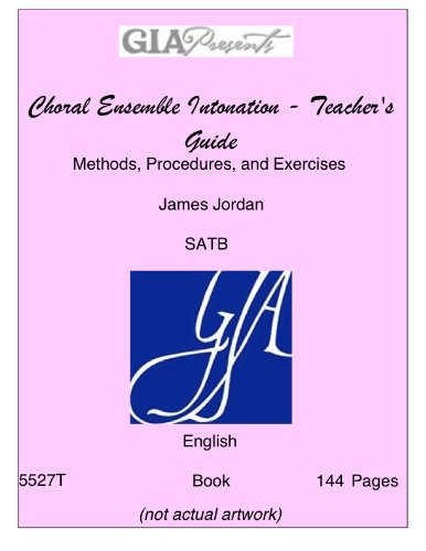 Stock image for Choral Ensemble Intonation - Teacher's Guide: Methods, Procedures, and Exercises for sale by Andrew's Books