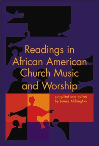 Beispielbild fr Readings in African American Church Music and Worship zum Verkauf von The Maryland Book Bank