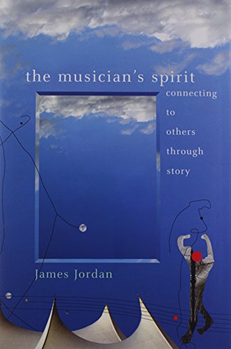 Stock image for The Musician's Spirit: Connecting to Others Through Story/G5866 for sale by Wonder Book