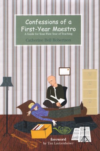 Stock image for Confessions of a First-Year Maestro : A Guide for Your First Year of Teaching for sale by Better World Books