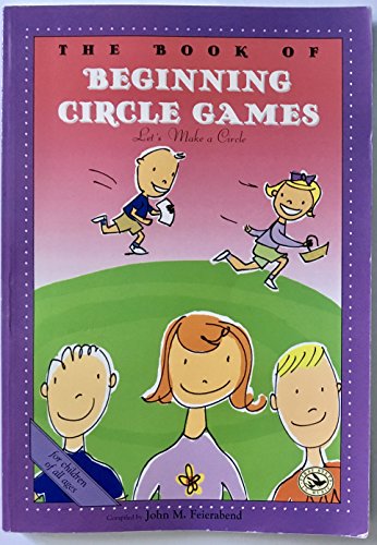 Beispielbild fr The Book of Beginning Circle Games (First Steps in Music series) zum Verkauf von Jenson Books Inc