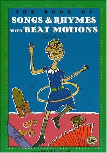 Beispielbild fr The Book of Songs and Rhymes with Beat Motions: Keeping the Beat (First Steps in Music Series): First Steps in Music for Preschool and Beyond zum Verkauf von WorldofBooks