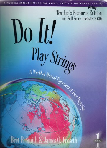 9781579992781: Do It! Play Strings Teacher's Resource Edition and Full Score: Book 1 with 3 CD's by Bret P. Smith