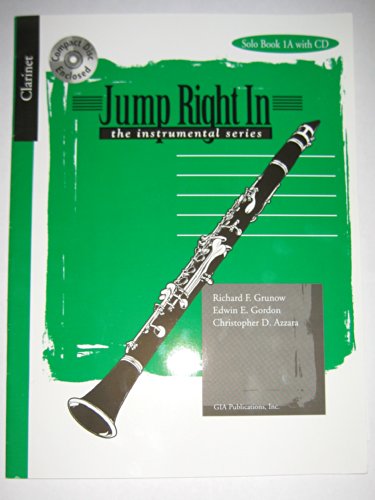 Imagen de archivo de Jump Right In: The Instrumental Series: Clarinet: Solo Book 1A With CD a la venta por HPB-Ruby