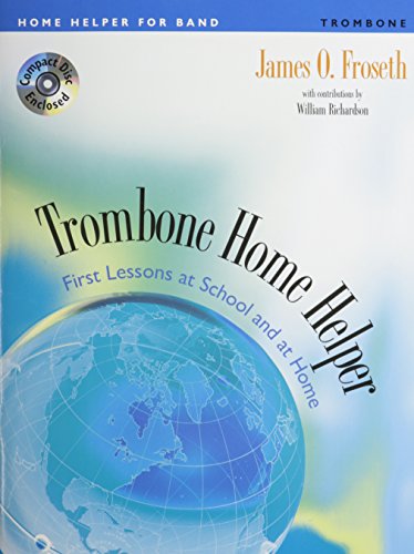 Beispielbild fr M578 - Trombone Home Helper - First Lessons at School and at Home - Book & CD zum Verkauf von GF Books, Inc.