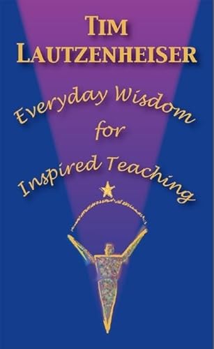 Beispielbild fr Everyday Wisdom for Inspired Teaching zum Verkauf von WorldofBooks