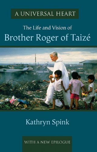 Beispielbild fr A Universal Heart: The Life and Vision of Brother Roger of Taiz zum Verkauf von HPB-Red