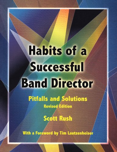 Stock image for Habits of a Successful Band Director Pitfalls and Solutions for sale by Better World Books