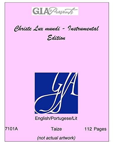 9781579996949: Christe Lux Mundi: Music from Taiz Instrumental Edition