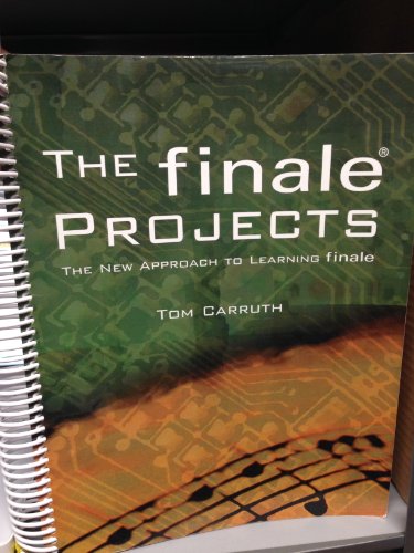 Stock image for The Finale Projects (The New Approach to Learning Finale) for sale by Blindpig Books