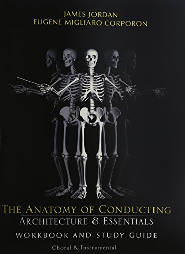 The Anatomy of Conducting: Architecture & Essentials (9781579997250) by James Jordan; Eugene Corporon