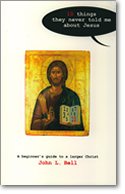 Beispielbild fr 10 Things They Never Told Me About Jesus - A Beginner's Guide to a Larger Christ zum Verkauf von Wonder Book