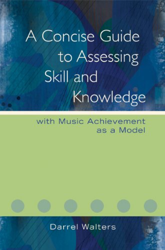 Stock image for A Concise Guide to Assessing Skill and Knowledge: with Music Achievement as a Model/G7883 for sale by SecondSale