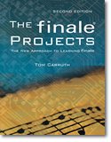 Stock image for The Finale Projects (Second Edition)-The New Approach to Learning Finale-Carruth, Tom- for sale by Irish Booksellers