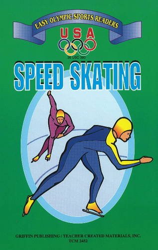 Stock image for Speed Skating: Easy Olympic Sports Readers (U. S. Olympic Committee Easy Olympic Sports Readers Series) for sale by Wonder Book