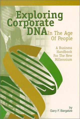 Beispielbild fr Exploring Corporate DNA in the Age of People: A Business Handbook for the New Millennium zum Verkauf von medimops