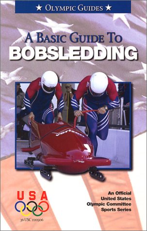 Imagen de archivo de A Basic Guide to Bobsledding a la venta por Better World Books