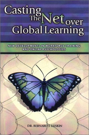 Imagen de archivo de Casting the Net over Global Learning : New Developments in Workforce and Online Psychologies a la venta por Better World Books: West