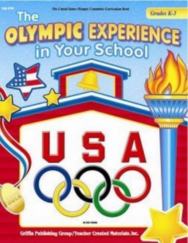 Beispielbild fr The Olympic Experience in Your School Grades K-3 (United States Olympic Committee Curriculum Series) zum Verkauf von Wonder Book