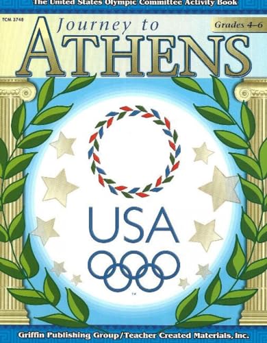 Stock image for Journey to Athens: Grades 4-6 (United States Olympic Committee Curriculum Series) for sale by Wonder Book