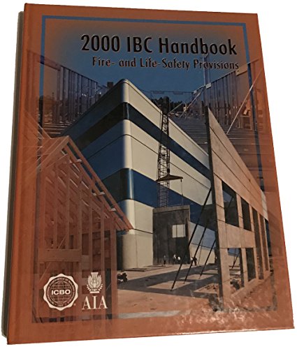 Imagen de archivo de 2000 IBC Handbook: Fire- And Life-Safety Provisions a la venta por ThriftBooks-Dallas