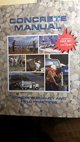 Imagen de archivo de Concrete Manual: Concrete Quality and Field Practices a la venta por KuleliBooks