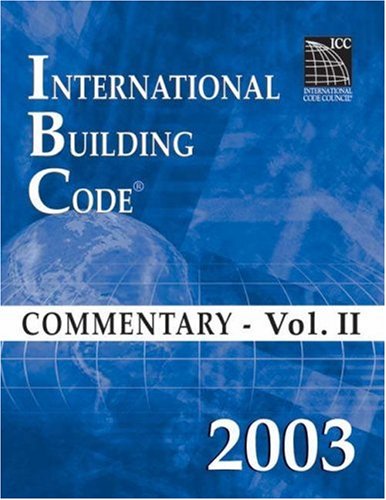 2003 International Building Code Commentary Volume 2 (International Code Council Series) (9781580011280) by International Code Council