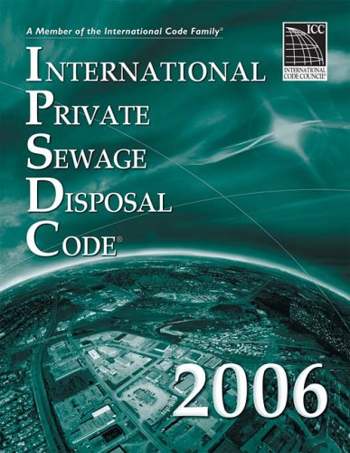 Beispielbild fr 2006 International Private Sewage Disposal Code (International Code Council Series) zum Verkauf von The Maryland Book Bank