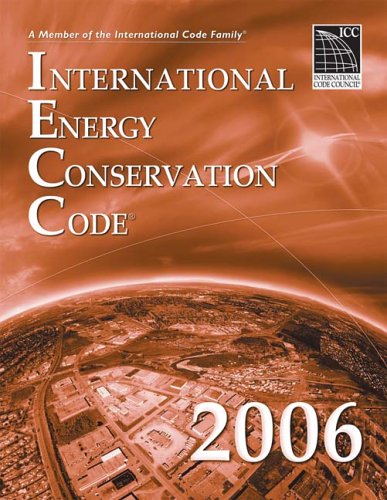 Beispielbild fr 2006 International Energy Conservation Code - Softcover Version (International Code Council Series) zum Verkauf von SecondSale