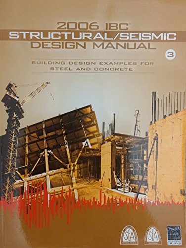 Stock image for 2006 IBC Structural/Seismic Design Manual Volume 3, Building Design Examples for Steel and Concrete for sale by HPB-Red