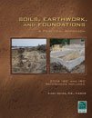 Beispielbild fr Soils, Earthwork, and Foundations: A Practical Approach zum Verkauf von SecondSale