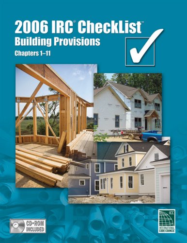 2006 IRC Checklist - Building Provisions, Chapters 1-11 (International Code Council Series) (9781580017459) by International Code Council
